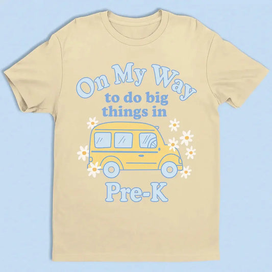 On My Way To Do Big Things – Personalized Grade Level Shirt and Cap for Kids & Teachers – Cute Back to School Custom Tees & Denim Cap  Ezcustomize