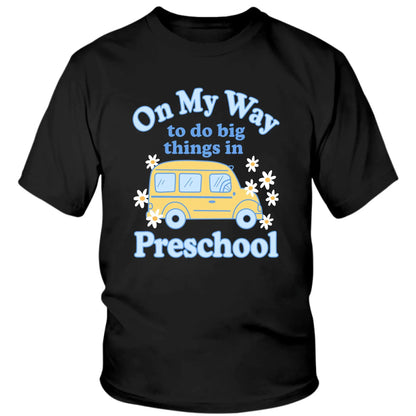 On My Way to Do Big Things in School/Grade Level – Personalized School Bus Shirt – Custom Back to School T-Shirt for Kids, Teachers, Educators  Ezcustomize