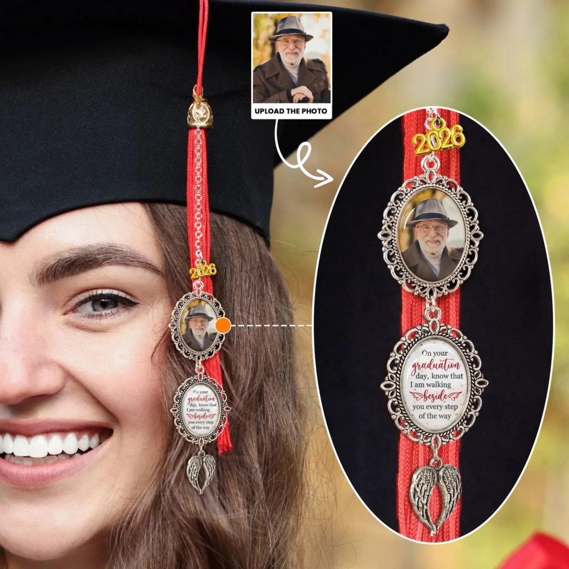 On Your Graduation Day Walking Beside You Every Step - Personalized Memorial Tassel Photo Charm - Gift for Graduate, Daughter, Son  Ezcustomize