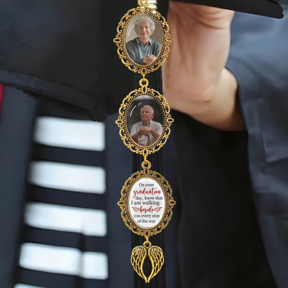 On Your Graduation Day Walking Beside You Every Step - Personalized Memorial Tassel Photo Charm - Gift for Graduate, Daughter, Son  Ezcustomize