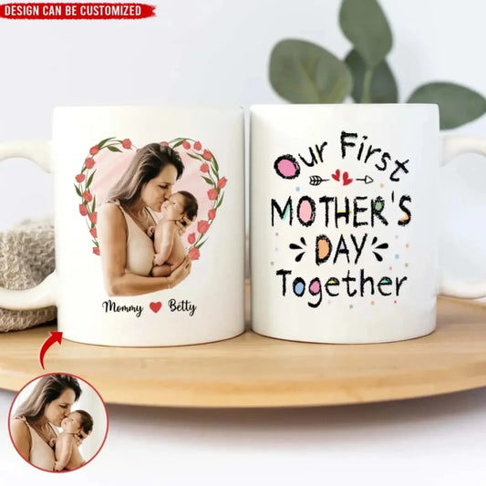 Our First Mother’s Day Together Mug – Personalized Custom Coffee Cup – Gift for New Mom from Baby or Family  Ezcustomize