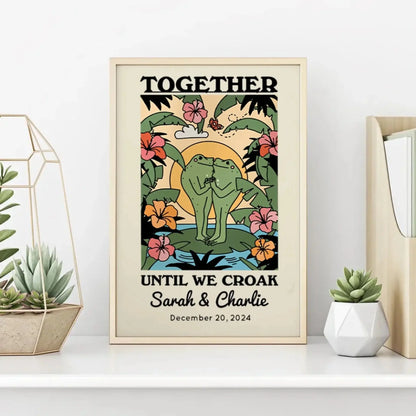 Personalized Frog Illustration Print Frame Together Until We Croak  Ezcustomize