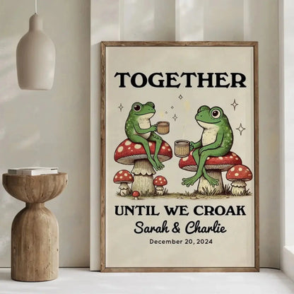 Personalized Frog Illustration Print Frame Together Until We Croak  Ezcustomize