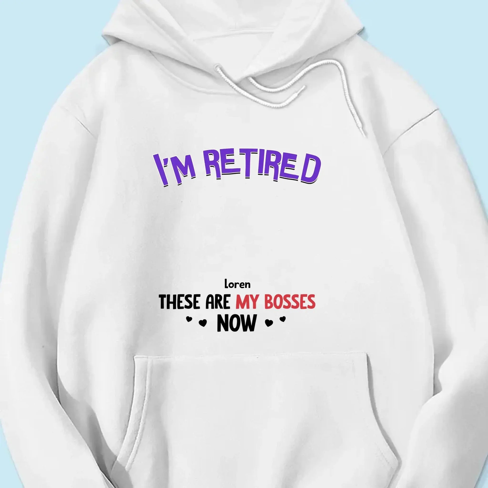 Personalized Gift I'm Retired Grandkid Is My Boss Now Shirt - Hoodie - Sweatshirt  Ezcustomize