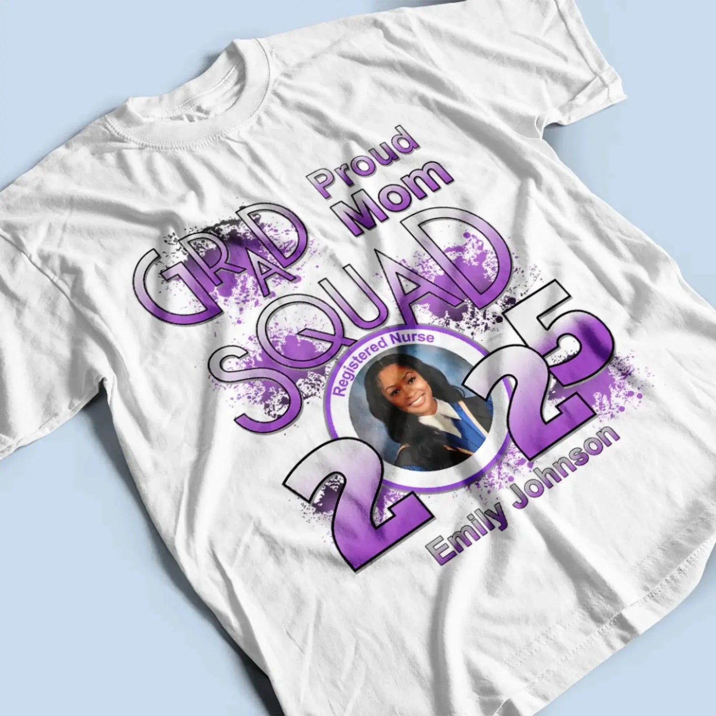 Personalized Graduation T-Shirt - Custom Name & Photo - Proud Mom, Dad, Family - Class of 2025  Ezcustomize