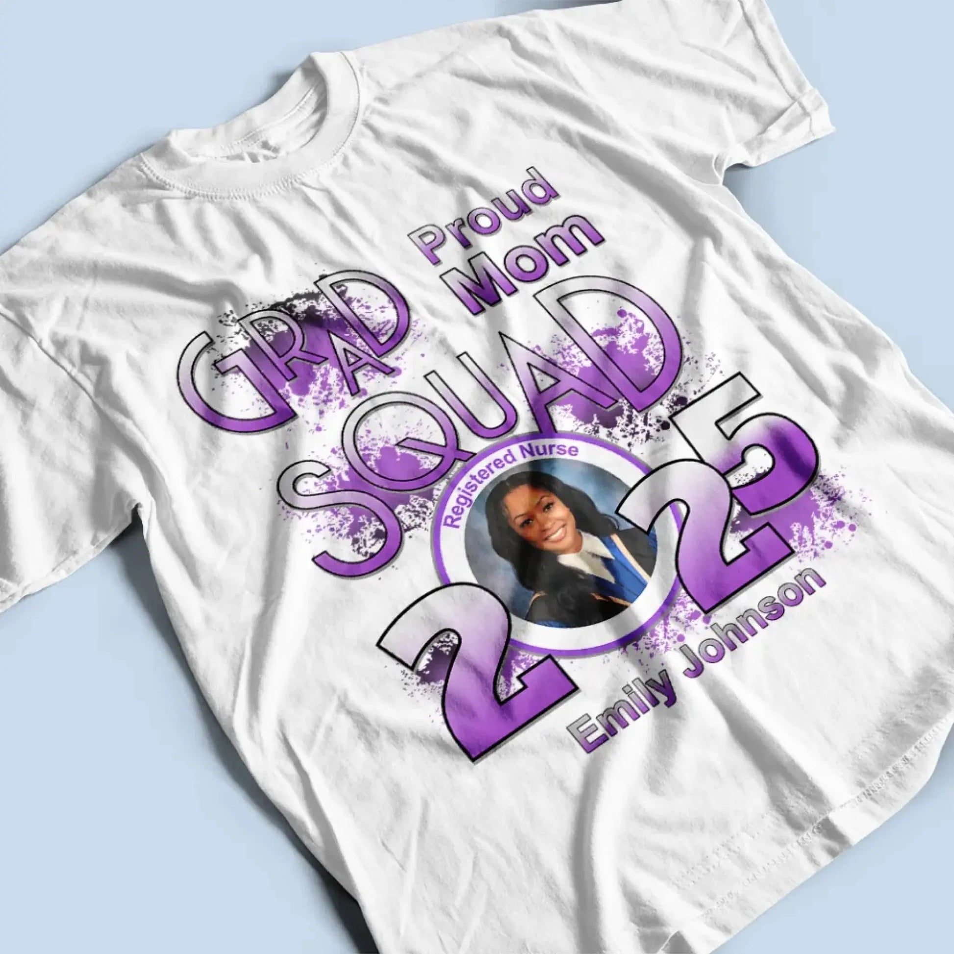 Personalized Graduation T-Shirt - Custom Name & Photo - Proud Mom, Dad, Family - Class of 2025  Ezcustomize