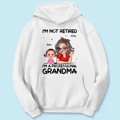 Personalized Grandma Retirement Shirt - "I'm Not Retired, I'm A Professional Grandma" - Custom Gift for Grandma  Ezcustomize