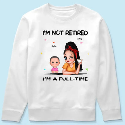 Personalized Grandma Retirement Shirt - "I'm Not Retired, I'm A Professional Grandma" - Custom Gift for Grandma  Ezcustomize