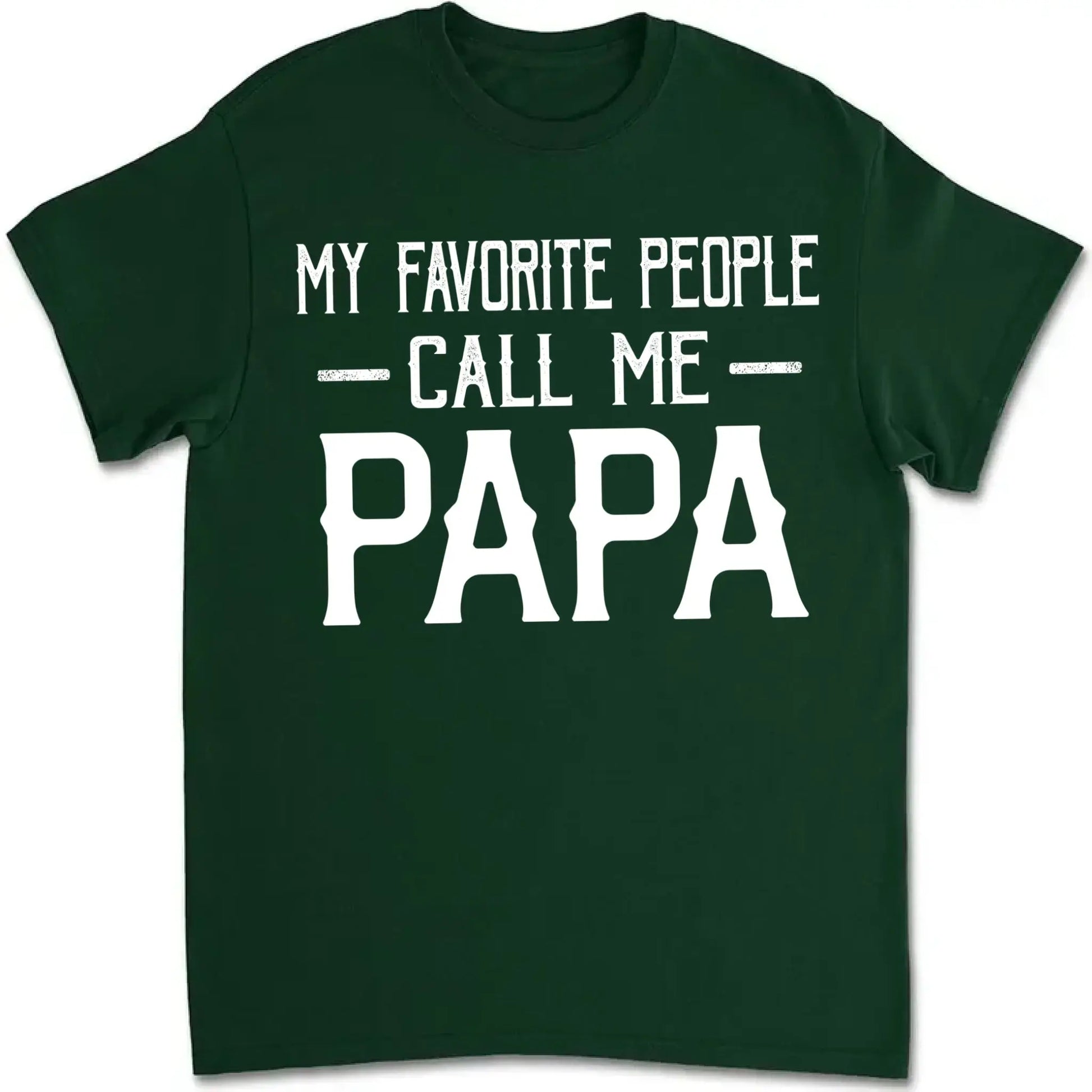 Personalized My Favorite People Call Me Papa Shirt – Custom Dad, Grandpa, Kid Name Tee  Ezcustomize
