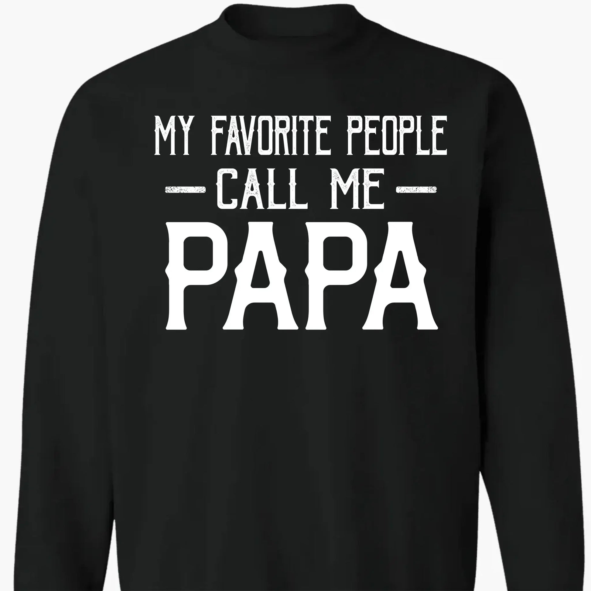 Personalized My Favorite People Call Me Papa Shirt – Custom Dad, Grandpa, Kid Name Tee  Ezcustomize