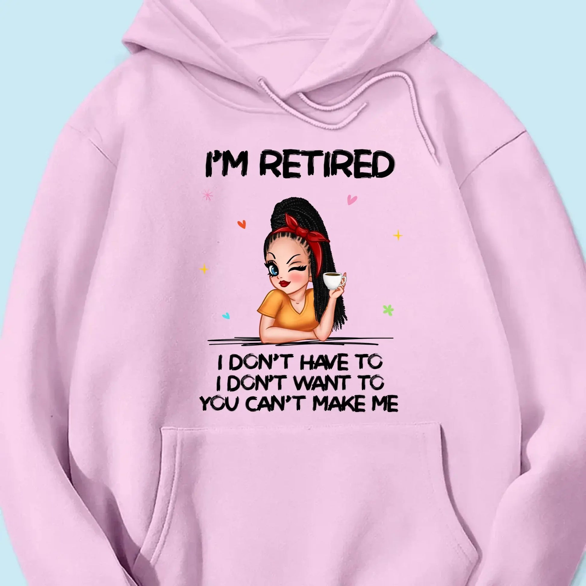Personalized Retirement Shirt - "I'm Retired, You Can't Make Me" - Funny 2025 Retirement Gift  Ezcustomize