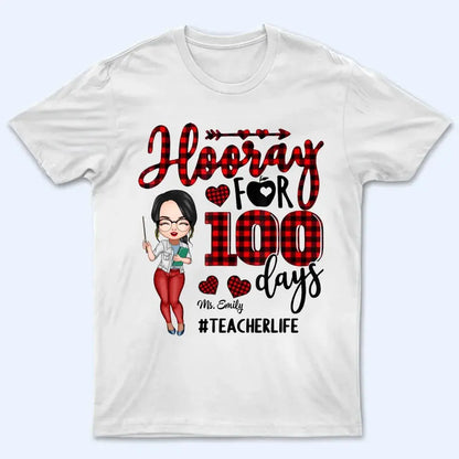 Personalized T-shirt - Gift For Teacher - Hooray For 100 Days  Ezcustomize