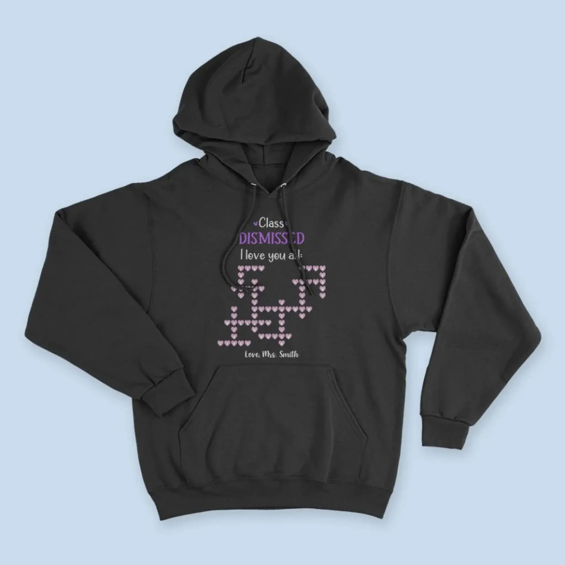 Personalized Teacher Shirt – Class Dismissed, I Love You All | Custom Teacher & Student Names | End of School Year Gift for Educators  Ezcustomize