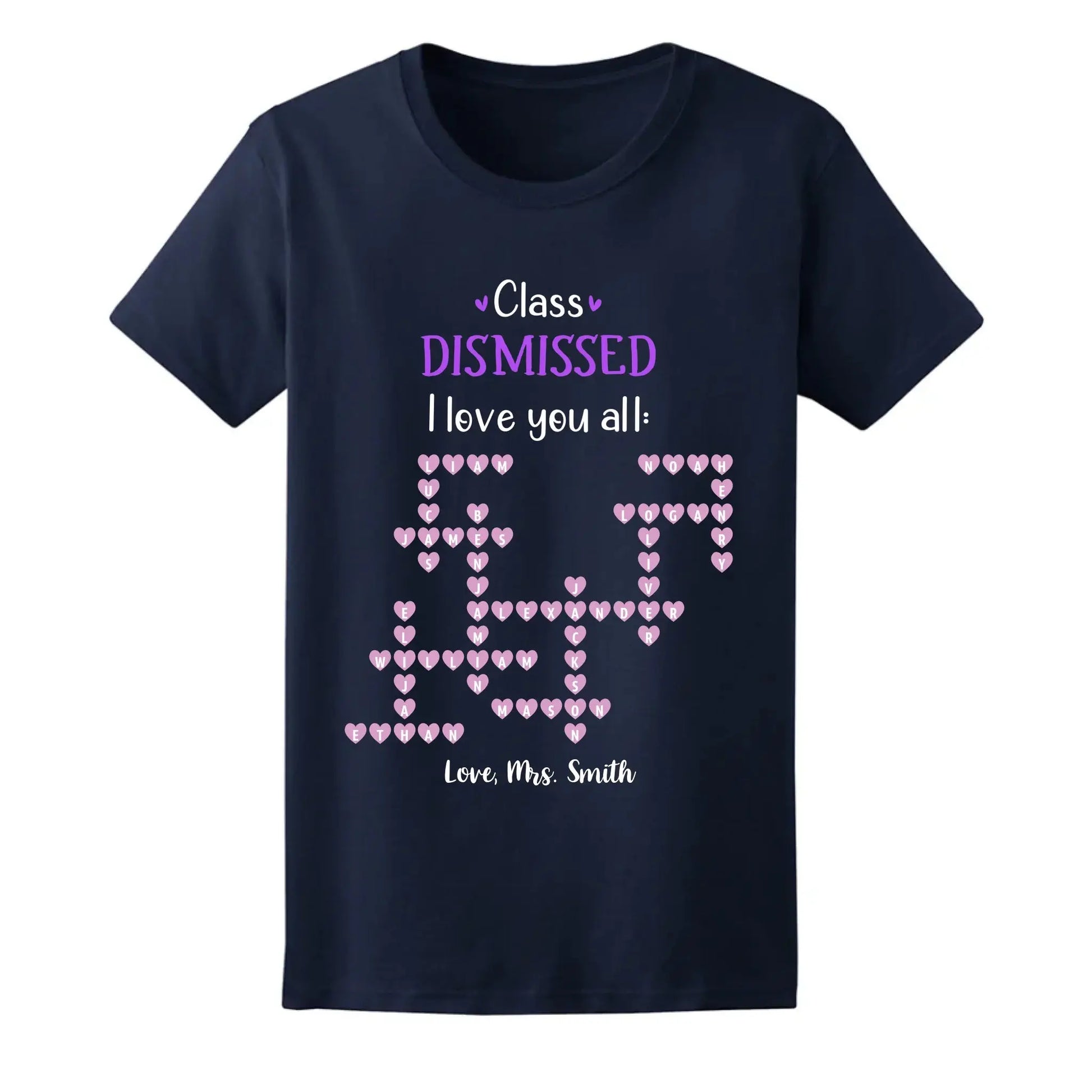 Personalized Teacher Shirt – Class Dismissed, I Love You All | Custom Teacher & Student Names | End of School Year Gift for Educators  Ezcustomize