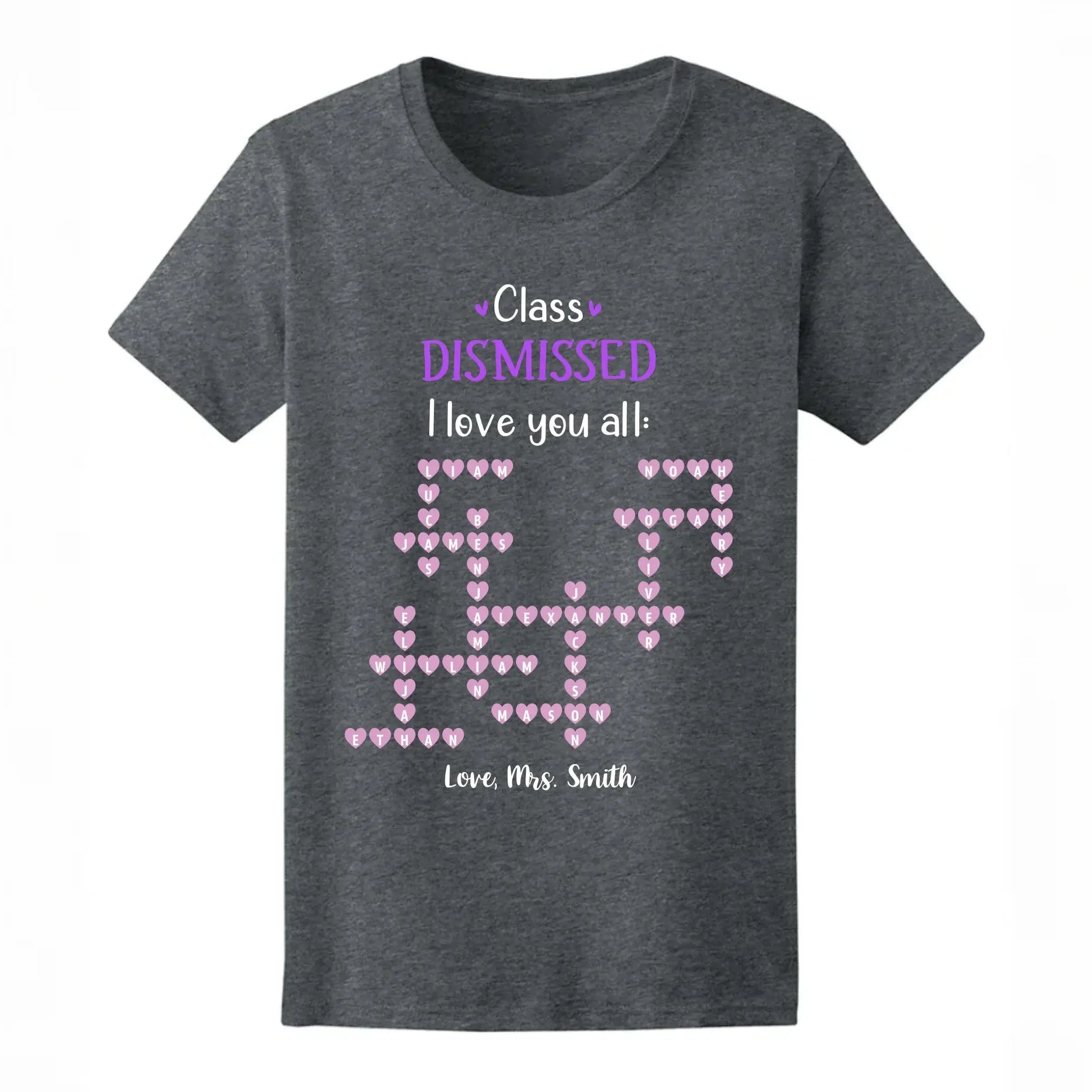 Personalized Teacher Shirt – Class Dismissed, I Love You All | Custom Teacher & Student Names | End of School Year Gift for Educators  Ezcustomize