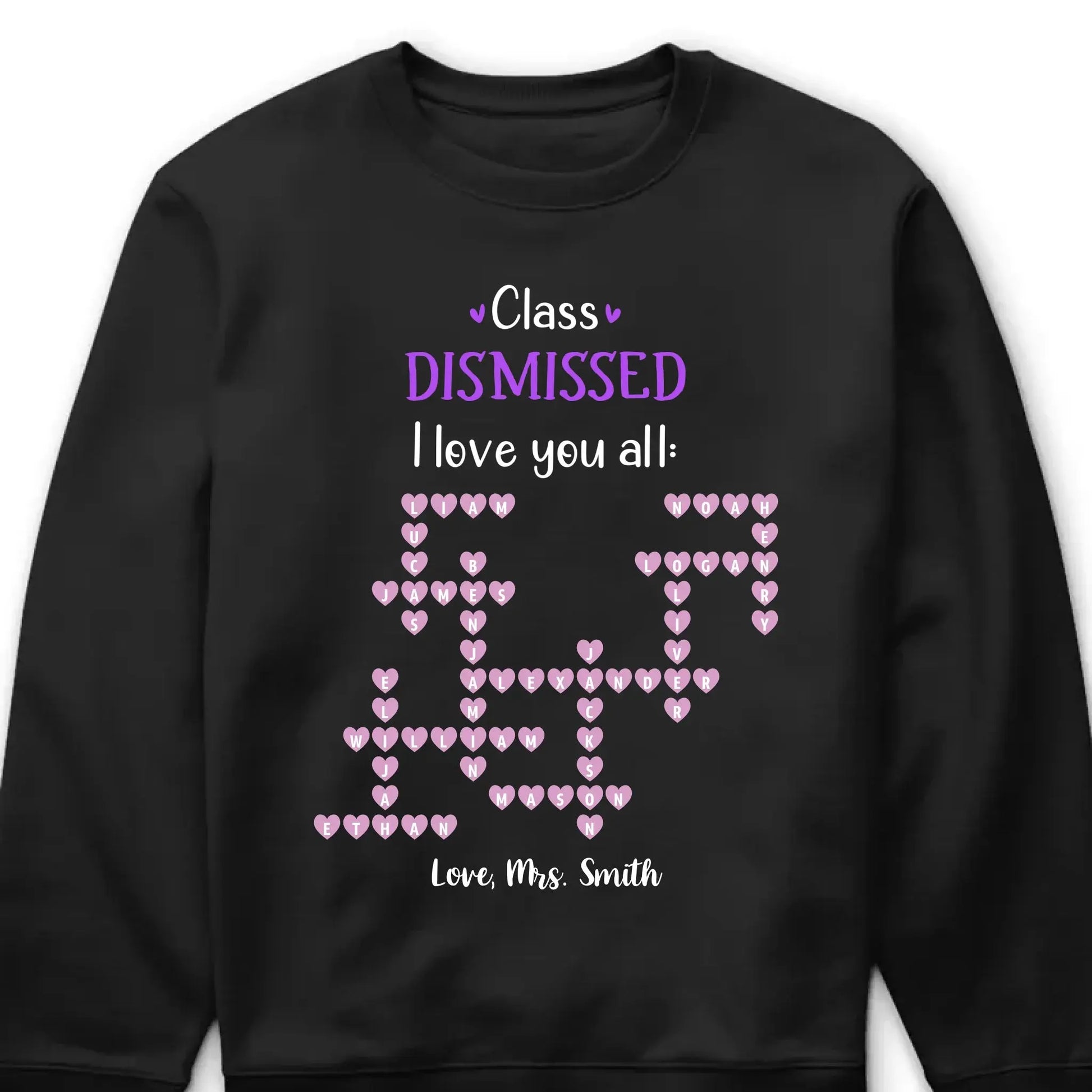 Personalized Teacher Shirt – Class Dismissed, I Love You All | Custom Teacher & Student Names | End of School Year Gift for Educators  Ezcustomize