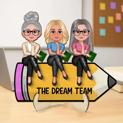 Personalized Teacher Wooden Plaque – The Dream Team, Custom Colleagues Sitting on Pencil, Back To School Gift  Ezcustomize