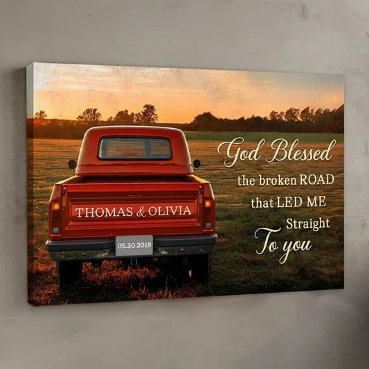 Personalized “God Blessed the Broken Road” Canvas with Couple Names, Custom Vintage Truck Wall Art, Wedding Anniversary Gift, Valentine Gift for Husband or Wife  Ezcustomize