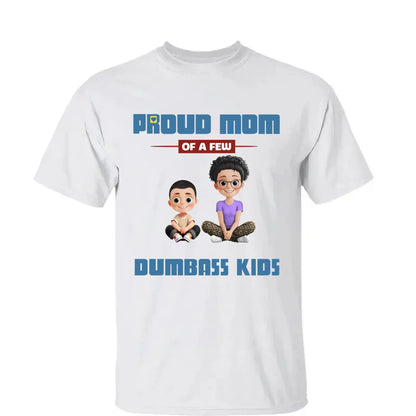 Personalized "Proud Mother of a Few Kids" Shirt – Custom T-Shirt, Hoodie & Sweatshirt Gift for Moms  Ezcustomize