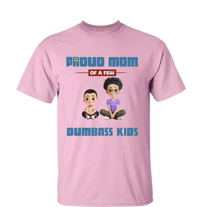 Personalized "Proud Mother of a Few Kids" Shirt – Custom T-Shirt, Hoodie & Sweatshirt Gift for Moms  Ezcustomize