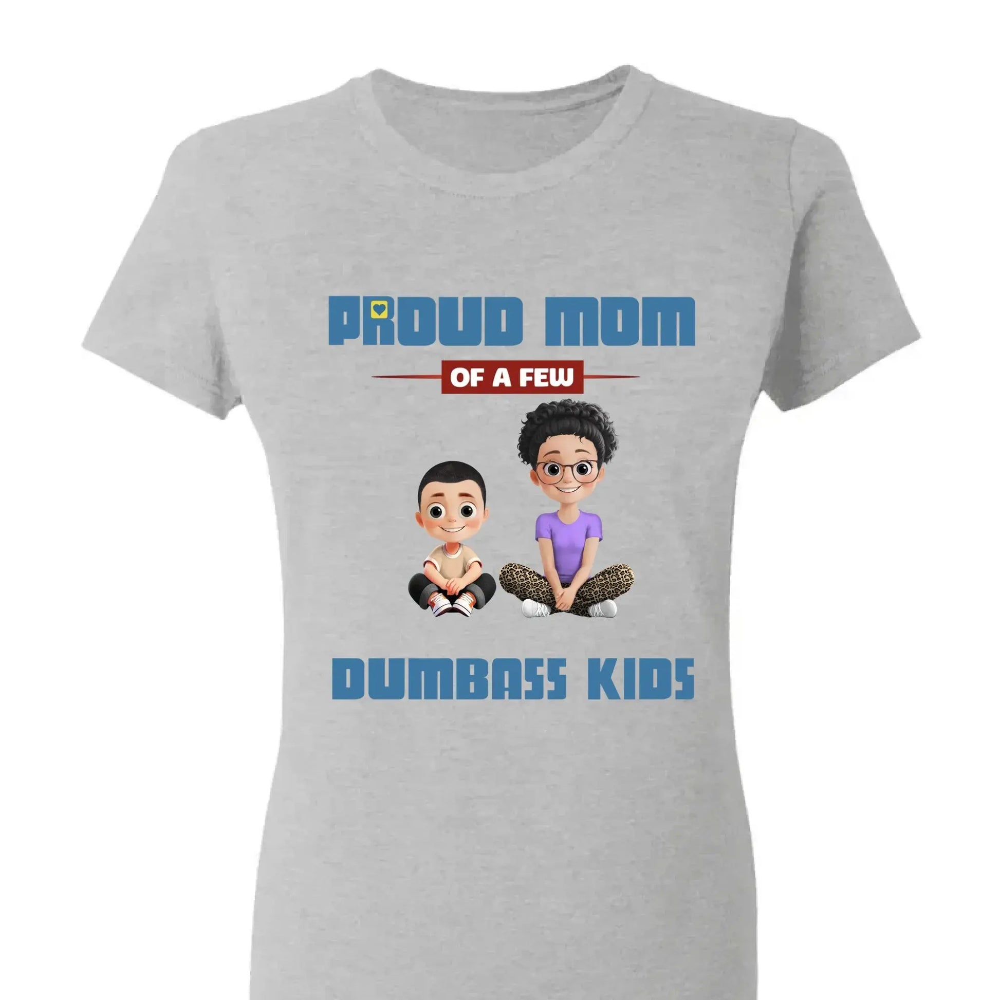 Personalized "Proud Mother of a Few Kids" Shirt – Custom T-Shirt, Hoodie & Sweatshirt Gift for Moms  Ezcustomize