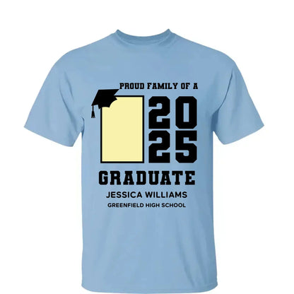 Proud Family of a 2025 Graduate Shirt – Custom School & Name Graduation T-Shirt for Senior’s Family Members  Ezcustomize