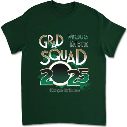 Proud Mom/Dad Squad 2025 Shirt – Personalized Graduation T-Shirt – Custom Gift for Senior Families & Graduation Day  Ezcustomize