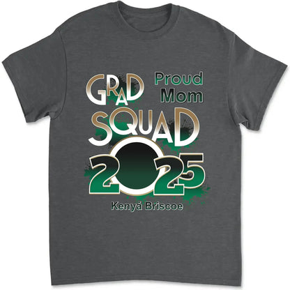 Proud Mom/Dad Squad 2025 Shirt – Personalized Graduation T-Shirt – Custom Gift for Senior Families & Graduation Day  Ezcustomize
