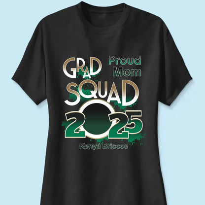 Proud Mom/Dad Squad 2025 Shirt – Personalized Graduation T-Shirt – Custom Gift for Senior Families & Graduation Day  Ezcustomize