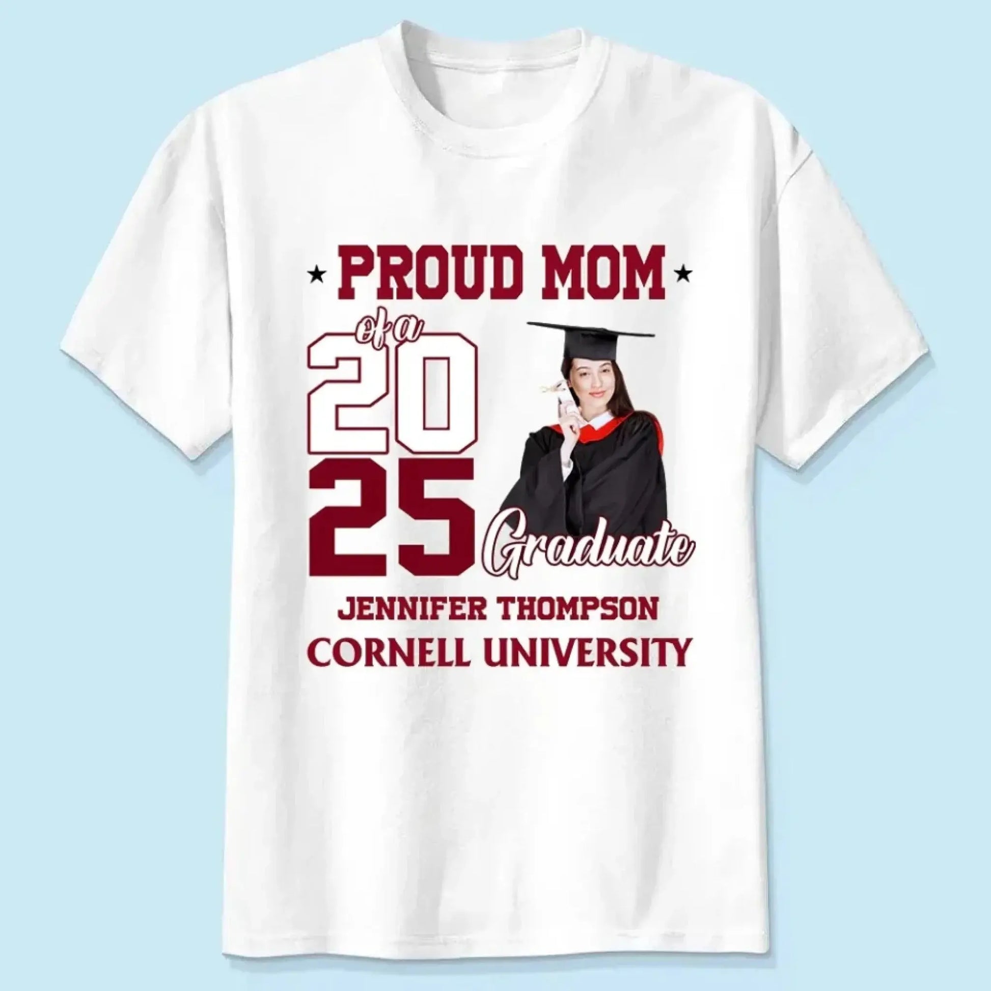 Proud Mom of a 2025 Graduate – Personalized Custom T-Shirt – Graduation Gift for Mom from Senior or Family  Ezcustomize