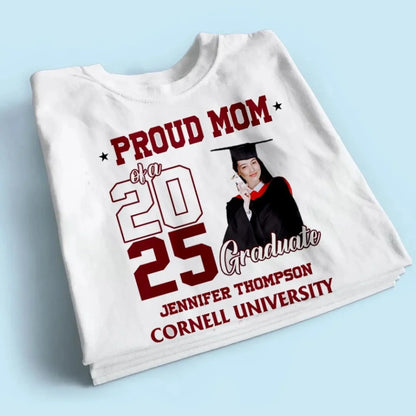 Proud Mom of a 2025 Graduate – Personalized Custom T-Shirt – Graduation Gift for Mom from Senior or Family  Ezcustomize