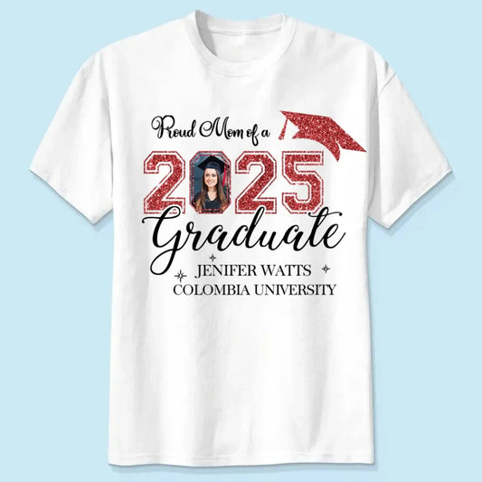 Proud Mom of a 2025 Graduate – Personalized T-Shirt, Graduation Family Shirt, Perfect for 2025 Senior Party Celebrations  Ezcustomize