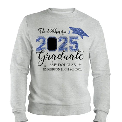Proud Mom of a 2025 Graduate – Personalized T-Shirt, Graduation Family Shirt, Perfect for 2025 Senior Party Celebrations  Ezcustomize