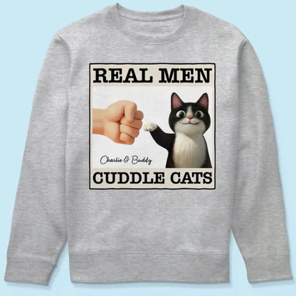 "Real Men Cuddle Cats" - Personalized Shirt, Hoodie, Sweater - Perfect Custom Gift for Cat Dads & Cat Lovers  Ezcustomize