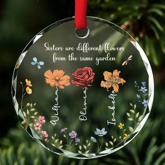 Sisters Are Different Flowers From The Same Garden - Personalized Custom Glass Ornament  Ezcustomize