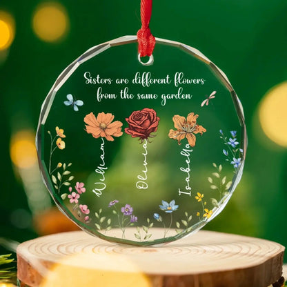 Sisters Are Different Flowers From The Same Garden - Personalized Custom Glass Ornament  Ezcustomize