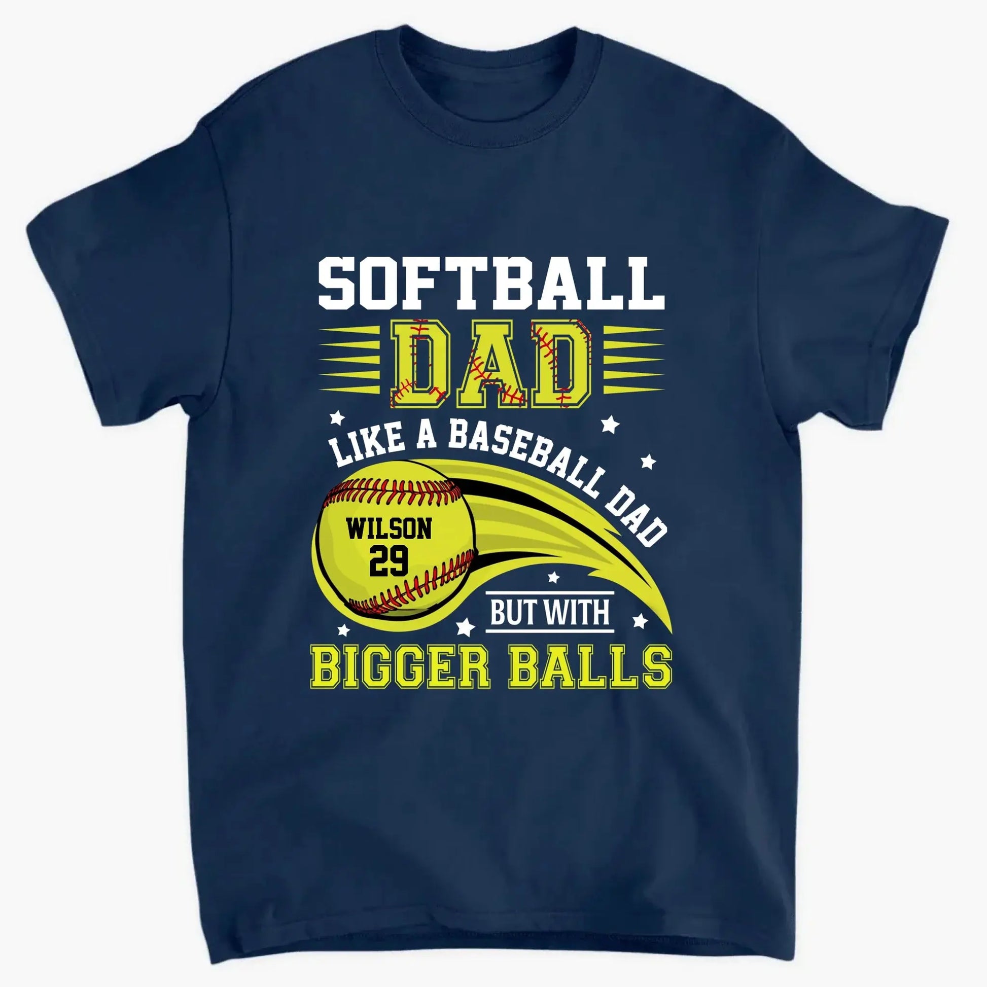 Softball Dad Shirt – Funny Personalized T-Shirt for Dad or Grandpa – Like a Baseball Dad but with Bigger Balls  Ezcustomize