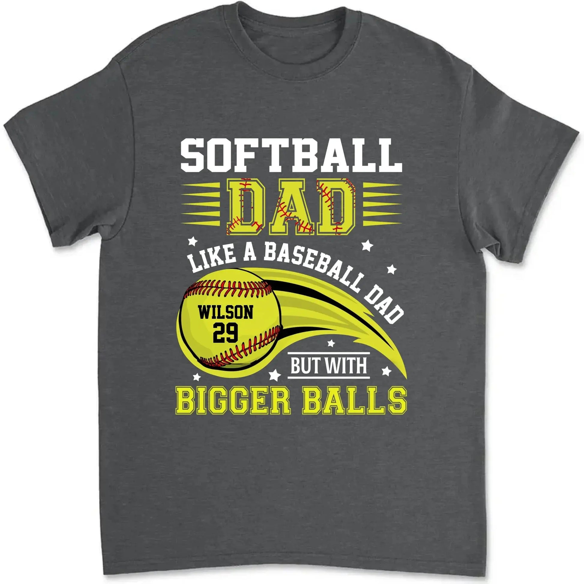 Softball Dad Shirt – Funny Personalized T-Shirt for Dad or Grandpa – Like a Baseball Dad but with Bigger Balls  Ezcustomize