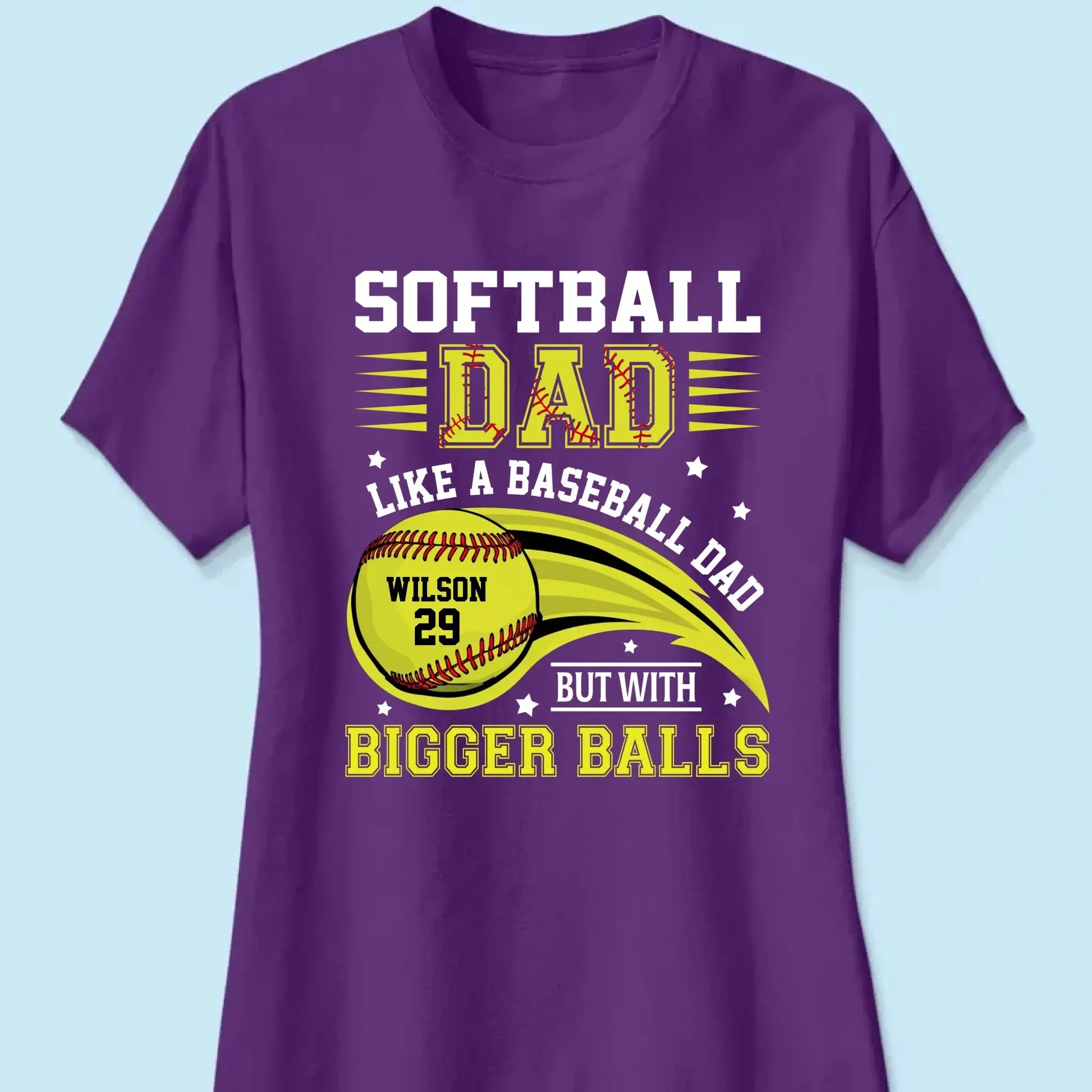 Softball Dad Shirt – Funny Personalized T-Shirt for Dad or Grandpa – Like a Baseball Dad but with Bigger Balls  Ezcustomize