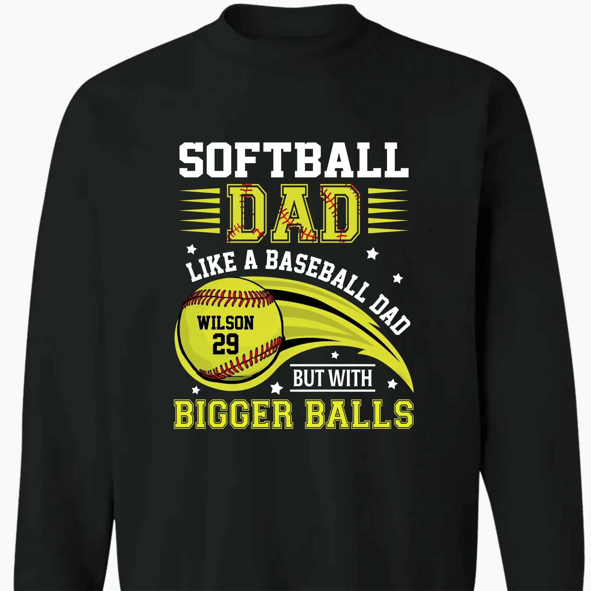 Softball Dad Shirt – Funny Personalized T-Shirt for Dad or Grandpa – Like a Baseball Dad but with Bigger Balls  Ezcustomize