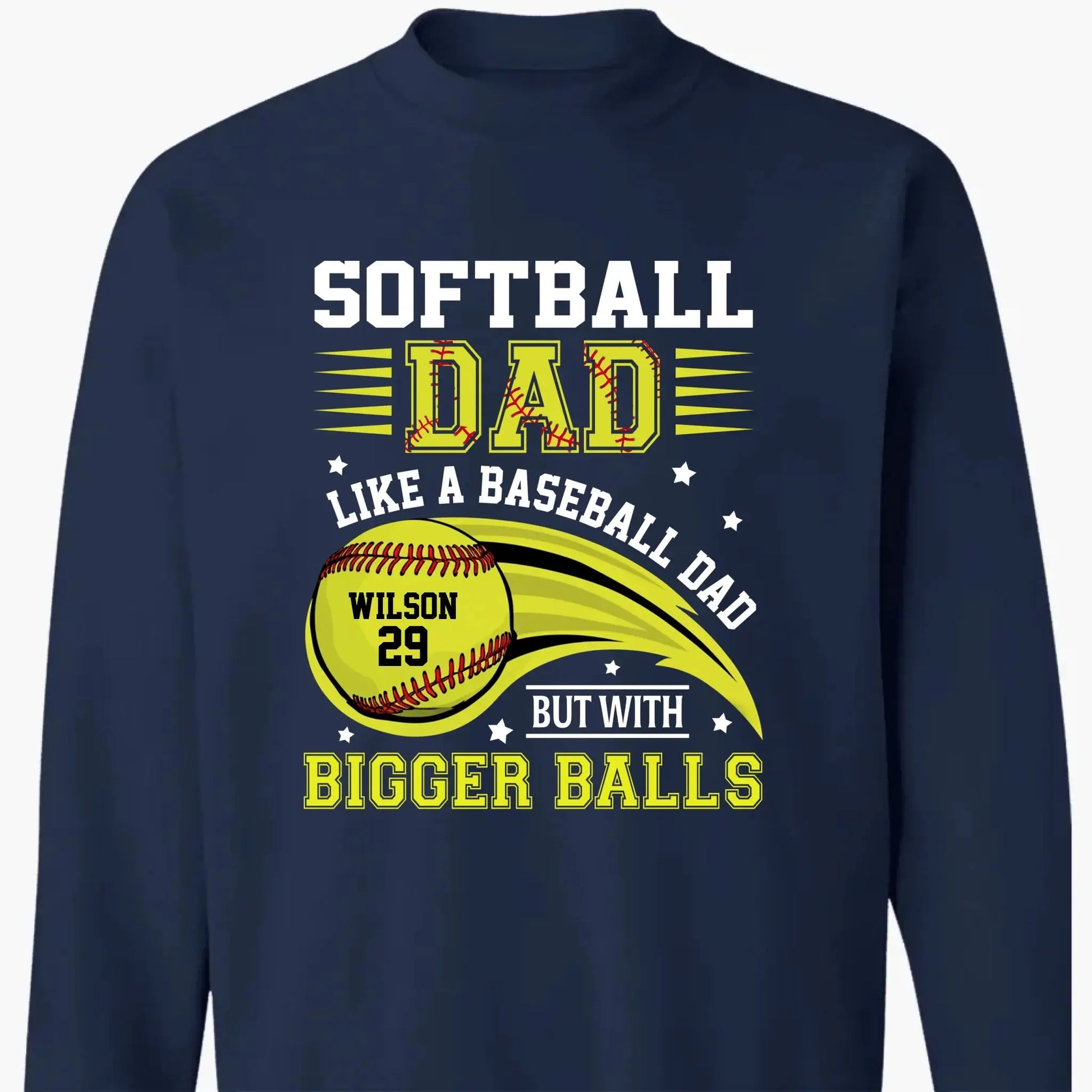 Softball Dad Shirt – Funny Personalized T-Shirt for Dad or Grandpa – Like a Baseball Dad but with Bigger Balls  Ezcustomize