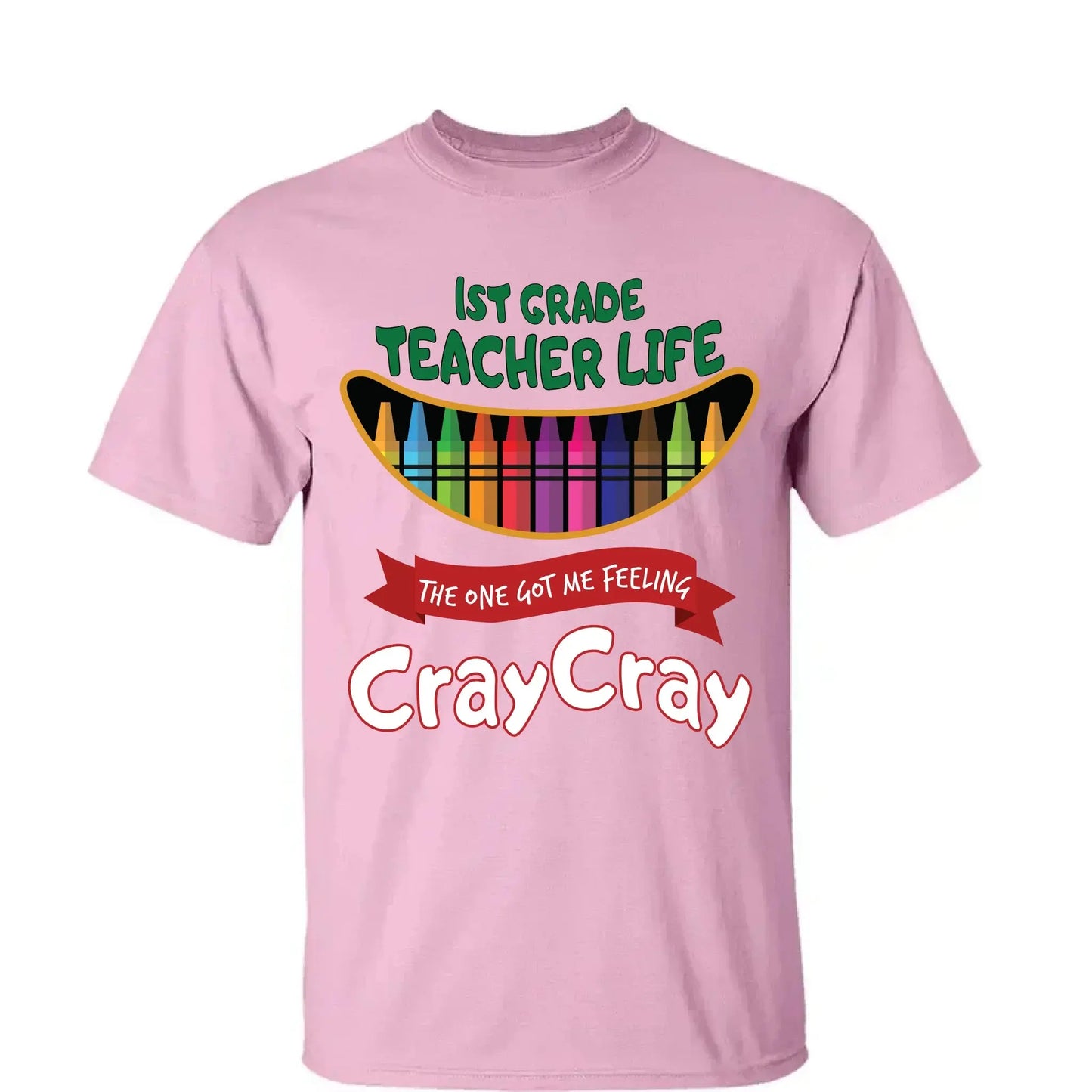 Teacher Life Got Me Feeling Cray Cray – Personalized T-Shirt – Fun Back-to-School Gift for Teachers from Students/Friend  Ezcustomize