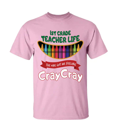 Teacher Life Got Me Feeling Cray Cray – Personalized T-Shirt – Fun Back-to-School Gift for Teachers from Students/Friend  Ezcustomize