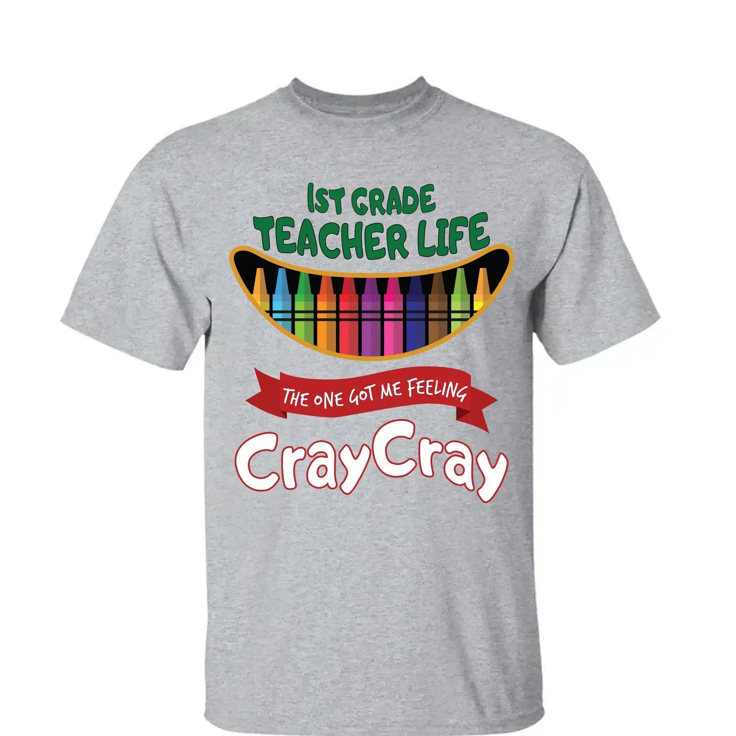 Teacher Life Got Me Feeling Cray Cray – Personalized T-Shirt – Fun Back-to-School Gift for Teachers from Students/Friend  Ezcustomize