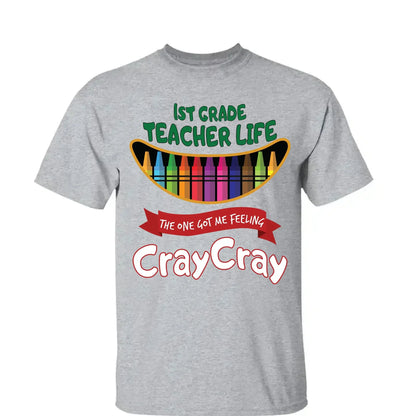 Teacher Life Got Me Feeling Cray Cray – Personalized T-Shirt – Fun Back-to-School Gift for Teachers from Students/Friend  Ezcustomize