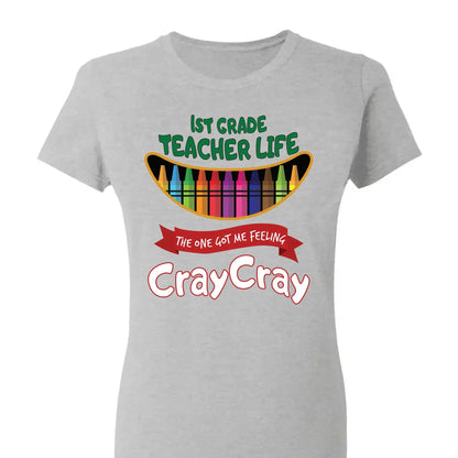 Teacher Life Got Me Feeling Cray Cray – Personalized T-Shirt – Fun Back-to-School Gift for Teachers from Students/Friend  Ezcustomize