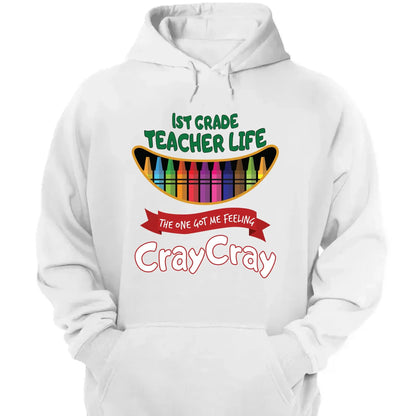 Teacher Life Got Me Feeling Cray Cray – Personalized T-Shirt – Fun Back-to-School Gift for Teachers from Students/Friend  Ezcustomize