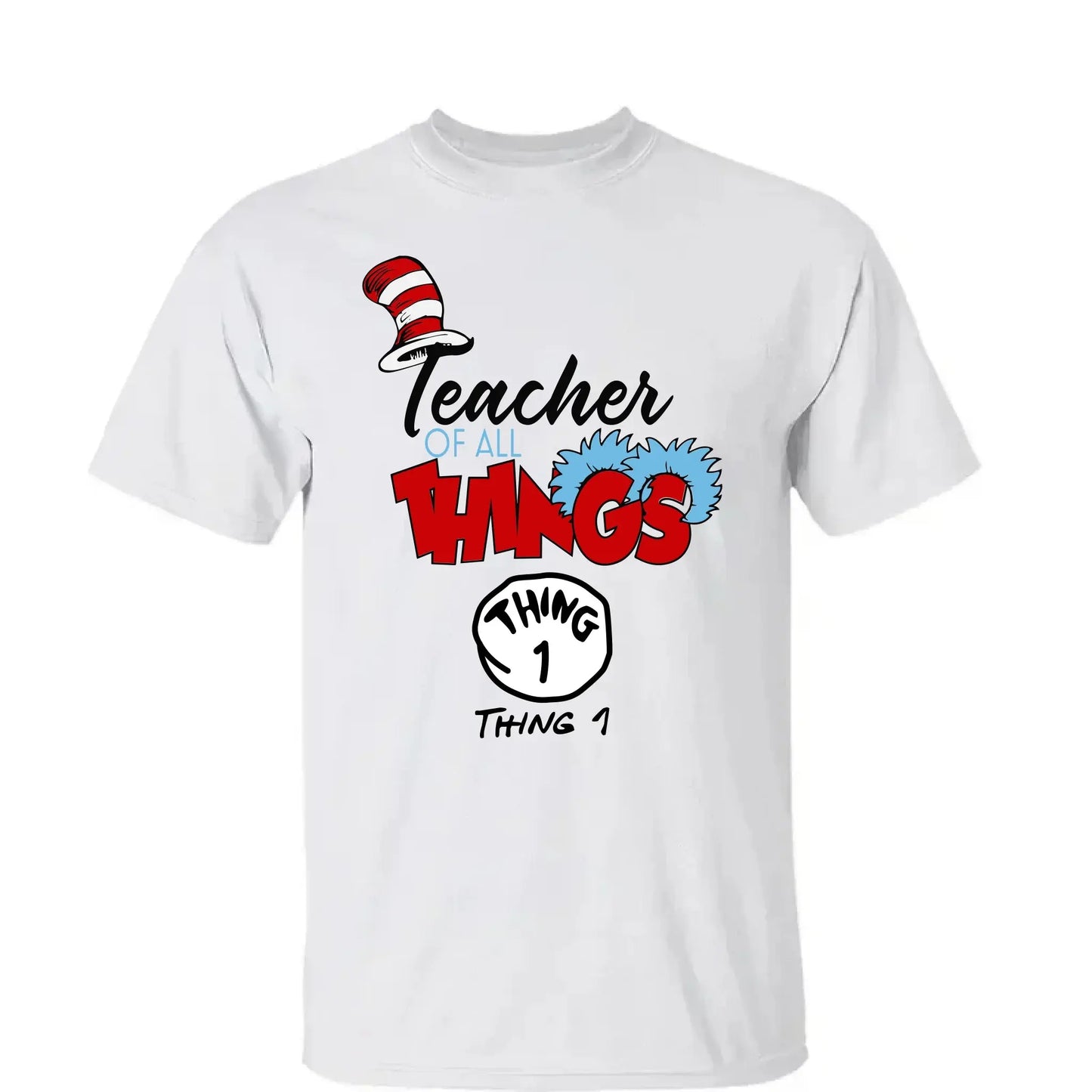 Teacher of All Things Shirt – Funny Custom T-Shirt with Things – Personalized Gift for Teachers, Educators & Staff  Ezcustomize