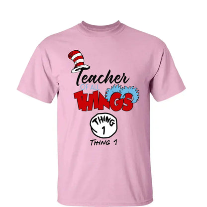 Teacher of All Things Shirt – Funny Custom T-Shirt with Things – Personalized Gift for Teachers, Educators & Staff  Ezcustomize