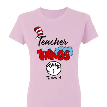 Teacher of All Things Shirt – Funny Custom T-Shirt with Things – Personalized Gift for Teachers, Educators & Staff  Ezcustomize